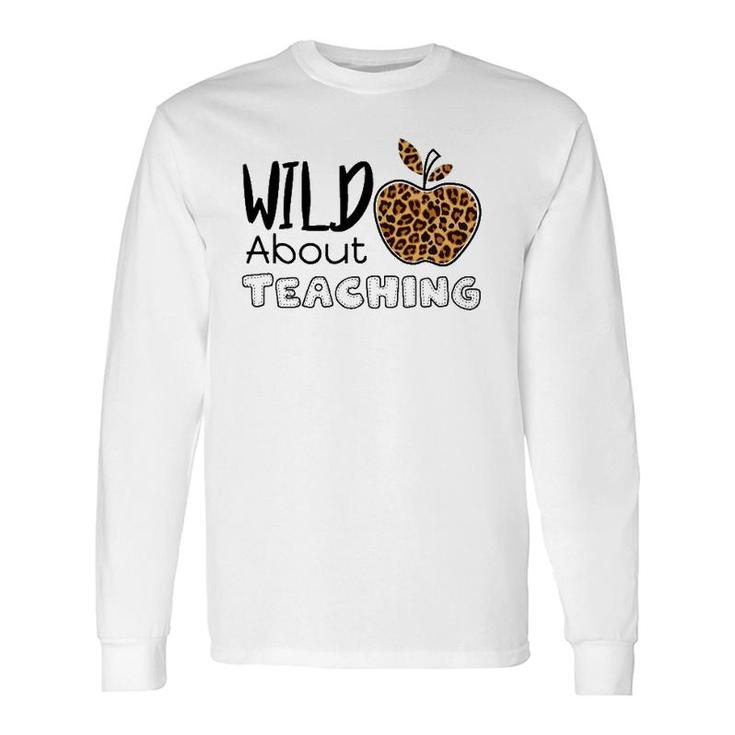 Wild About Teaching Leopard Cheetah Pattern For Teacher Long Sleeve T-Shirt