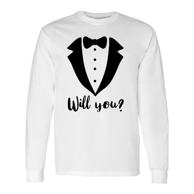 Will You Marry Me Sign Gay Marriage Proposal Man Long Sleeve T-Shirt T-Shirt