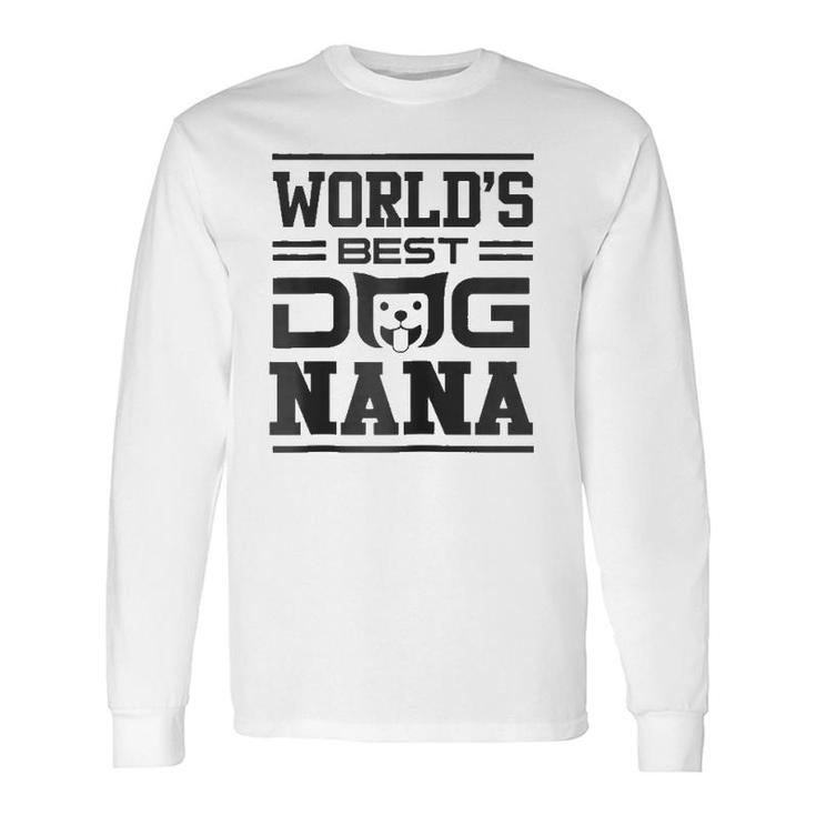 World's Best Dog Nana Long Sleeve T-Shirt T-Shirt