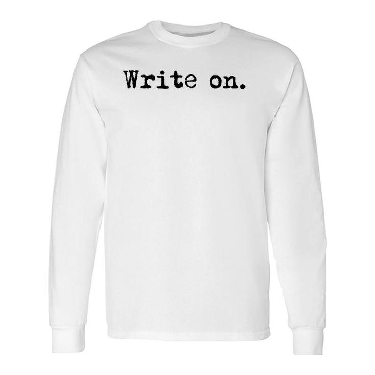 Write On Writing For Writers Black Text Raglan Baseball Tee Long Sleeve T-Shirt T-Shirt