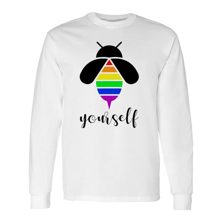 Be Yourself Gay Pride Lgbtq Rainbow Bee Long Sleeve T-Shirt T-Shirt