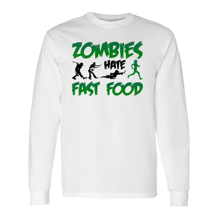 Zombies Hate Fast Food Slow Runner Running Long Sleeve T-Shirt T-Shirt
