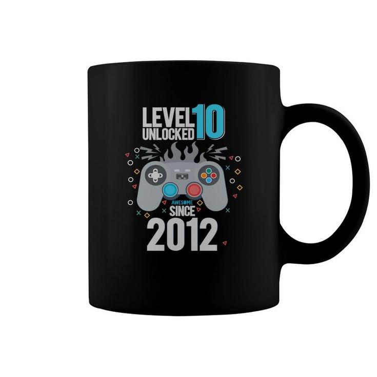 10Th Birthday 10 Years Old Level 10 Unlocked Awesome Since 2012 Gamer Coffee Mug