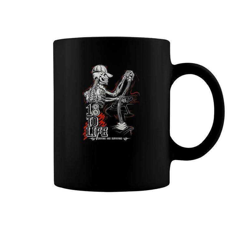 18 To Life Driving And Surviving Coffee Mug