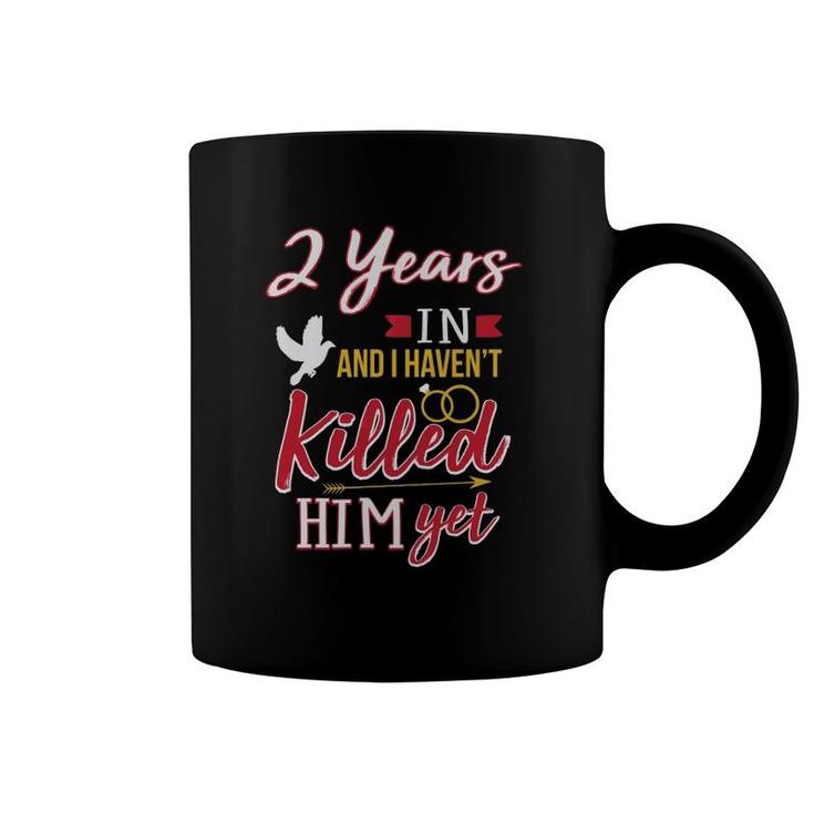 2 Years In Funny 2Nd Wedding Anniversary Gift Coffee Mug