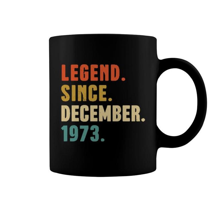48 Year Old Legend December 1973 48Th Birthday  Coffee Mug
