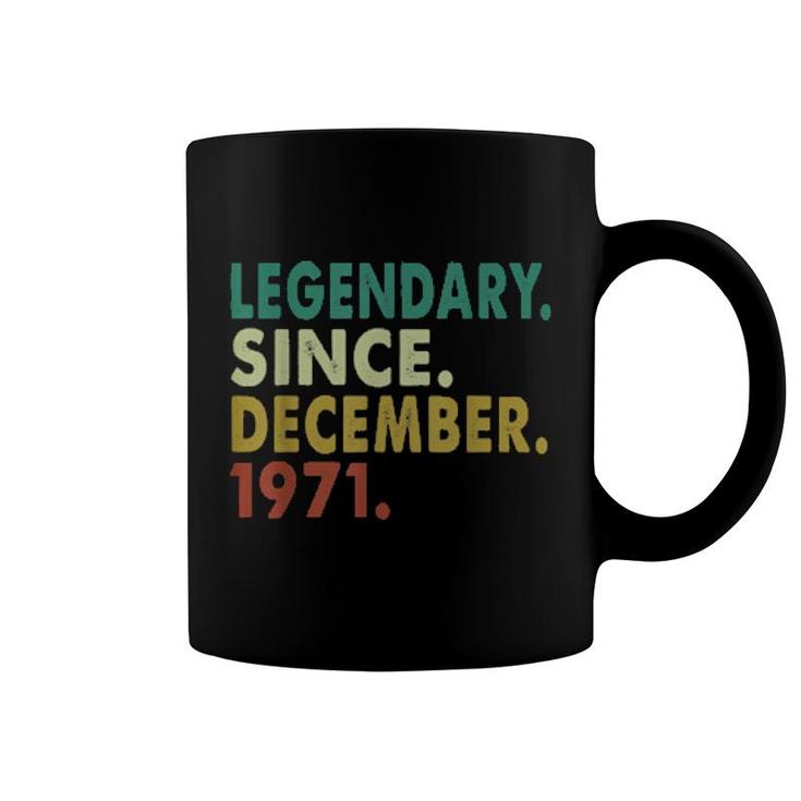 50 Years Old Legendary Since December 1971 50Th Birthday  Coffee Mug