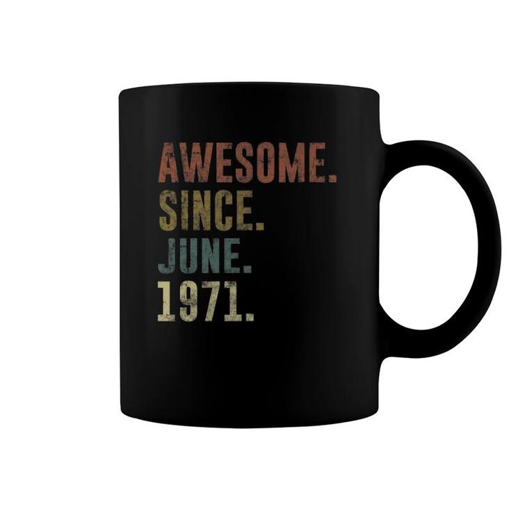 50Th Birthday Retro Vintage Awesome Since June 1971 Ver2 Coffee Mug