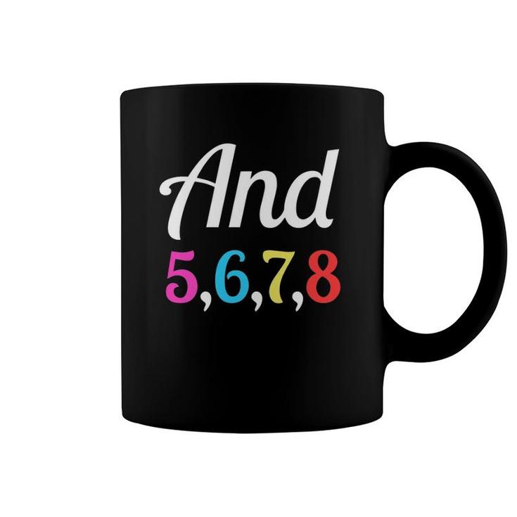 5678 Dance Dance Teacher Funny Gift Coffee Mug