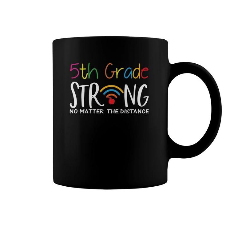 5Th Grade Strong No Matter Wifi The Distance Virtual Teacher Coffee Mug