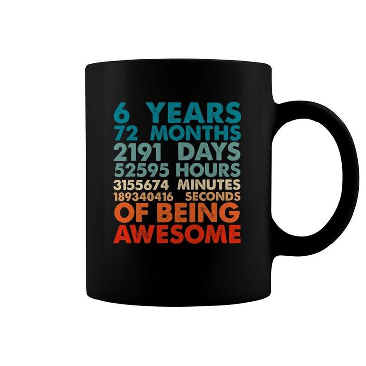 6 Years 72 Months Of Being Awesome 6Th Birthday Boys Kids Coffee Mug