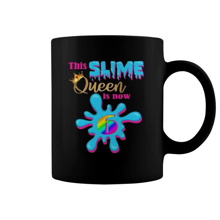 6 Years Old Birthday Party 6Th Bday 2016 This Slime Queen Is 6 Ver2 Coffee Mug