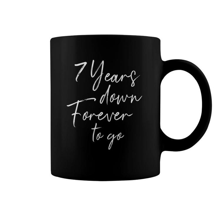 7 Years Down Forever To Go For 7Th Wedding Anniversary Coffee Mug