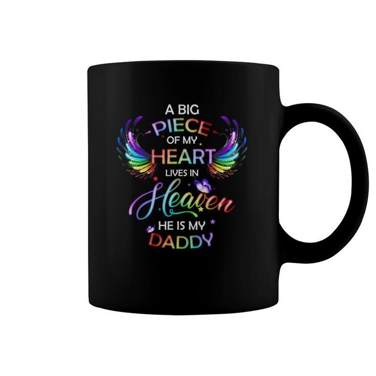 A Big Piece Of My Heart Lives In Heaven He Is My Daddy Father's Day Coffee Mug