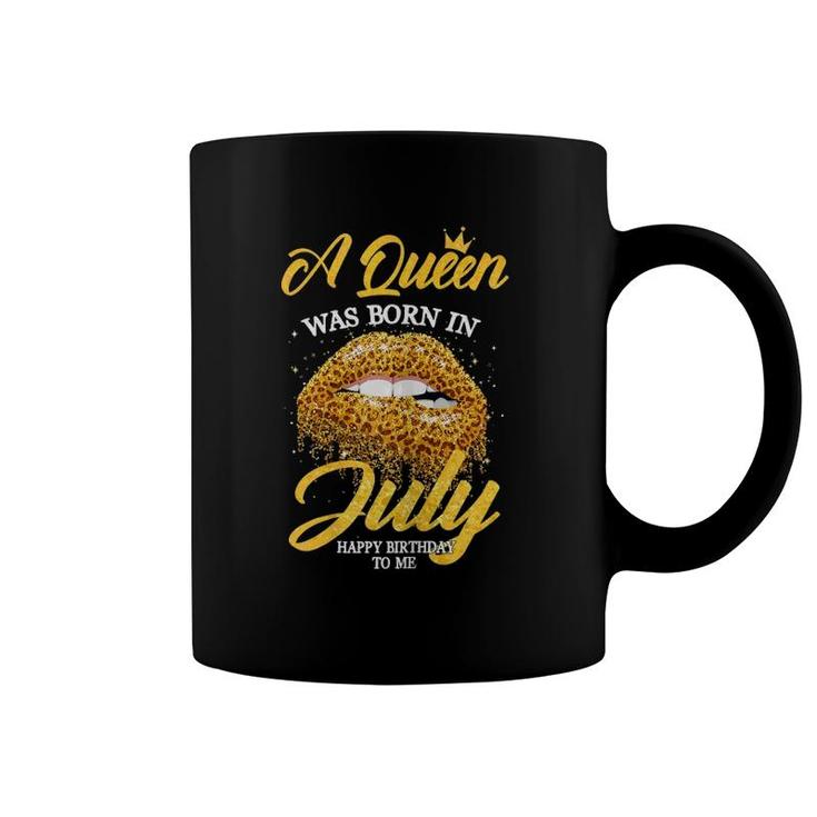 A Queen Was Born In July Happy Birthday To Me Lips Coffee Mug