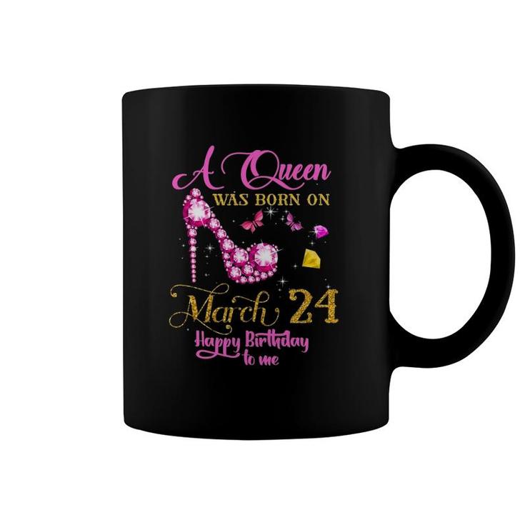 A Queen Was Born On March 24, 24Th March Birthday Gift Coffee Mug
