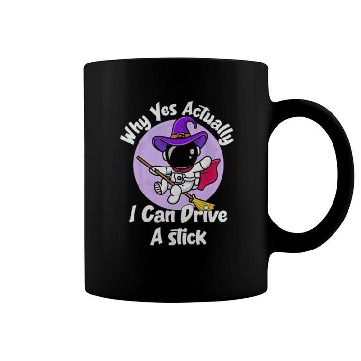 Actually I Can Drive A Stick Halloween Witch Astronaut Gift  Coffee Mug