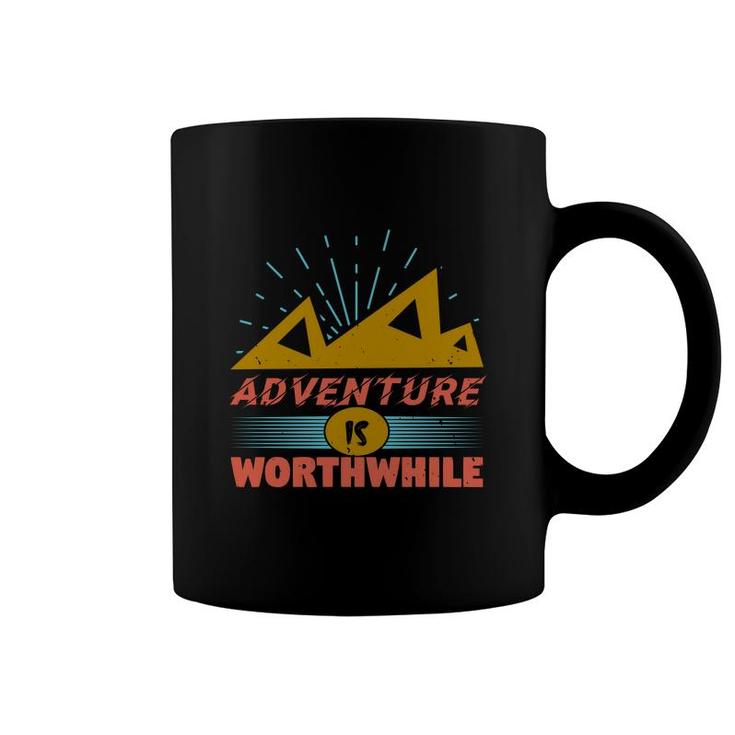 Adventure Is Worthwhile Coffee Mug