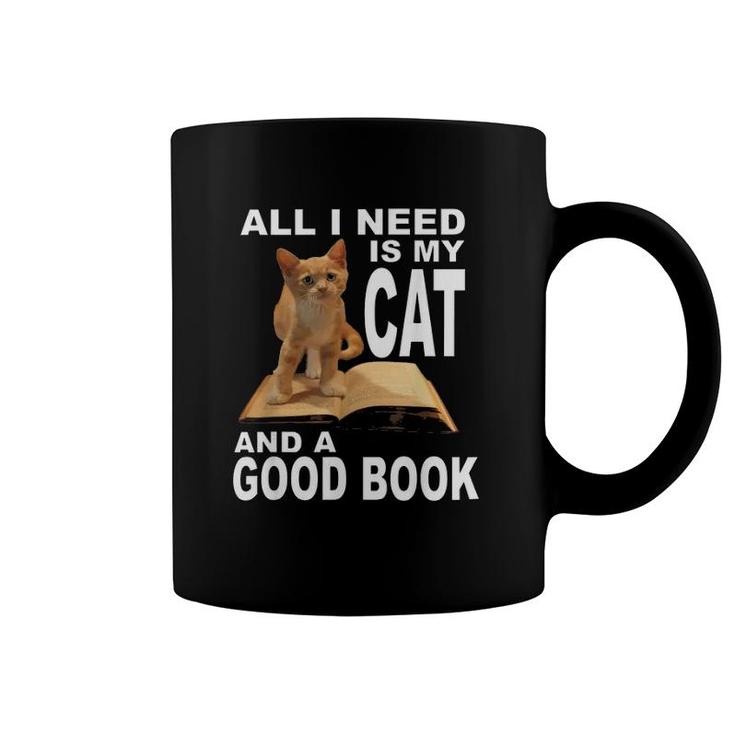 All I Need Is My Cat And A Good Book Funny Book Lover Coffee Mug