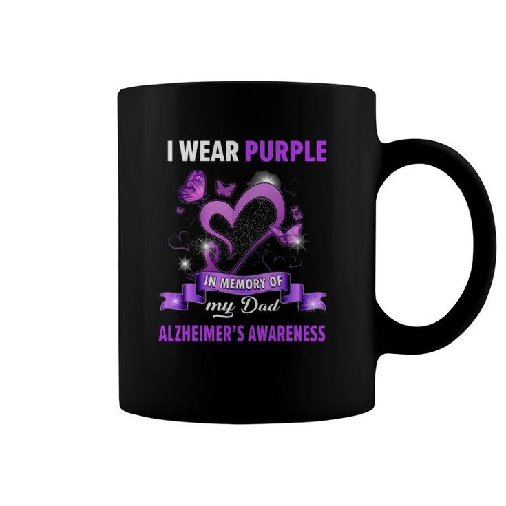 Alzheimer's Awareness I Wear Purple In Memory Of My Dad Coffee Mug