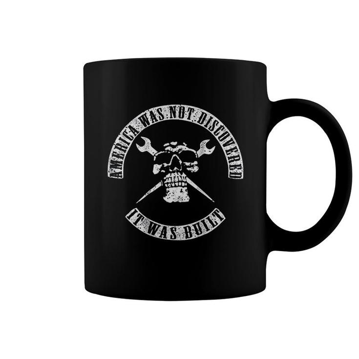 America Was Not Discovered It Was Built   Ironworker Coffee Mug