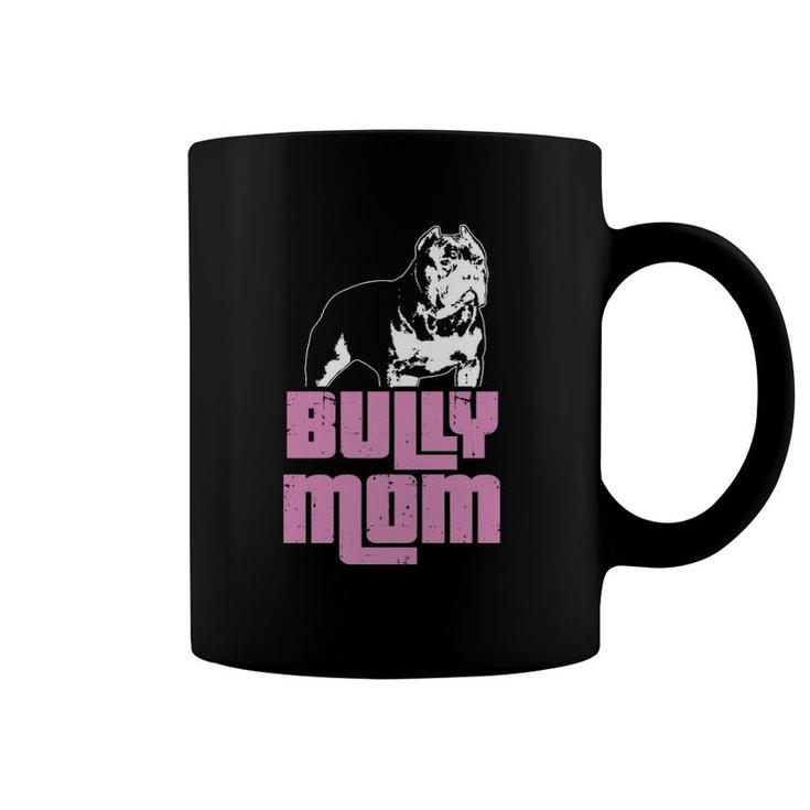 American Bully Bully Mom Dog Owner  Coffee Mug