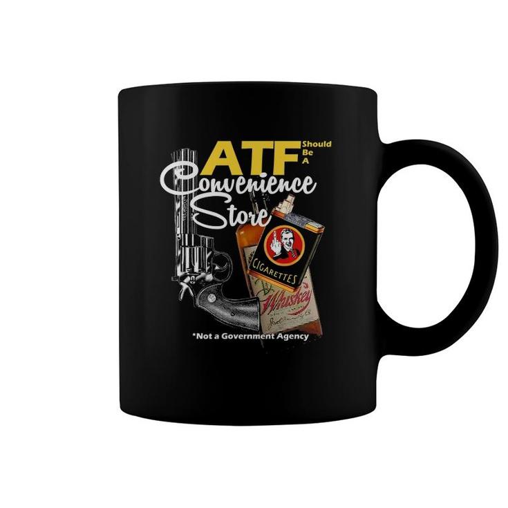 Atf Convenience Store Not A Government Agency Coffee Mug