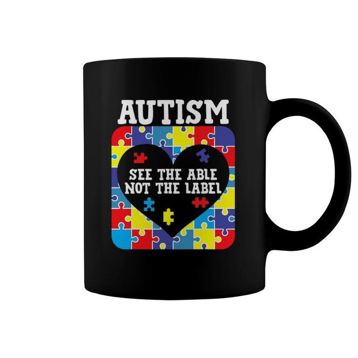 Autism Awareness Month See The Able Not The Label Puzzle Coffee Mug