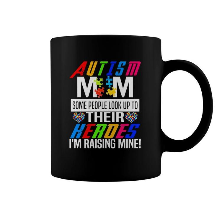 Autism Mom Some People Look Up To Their Heroes I'm Raising Mine Awareness Mother’S Day Puzzle Pieces Hearts Coffee Mug