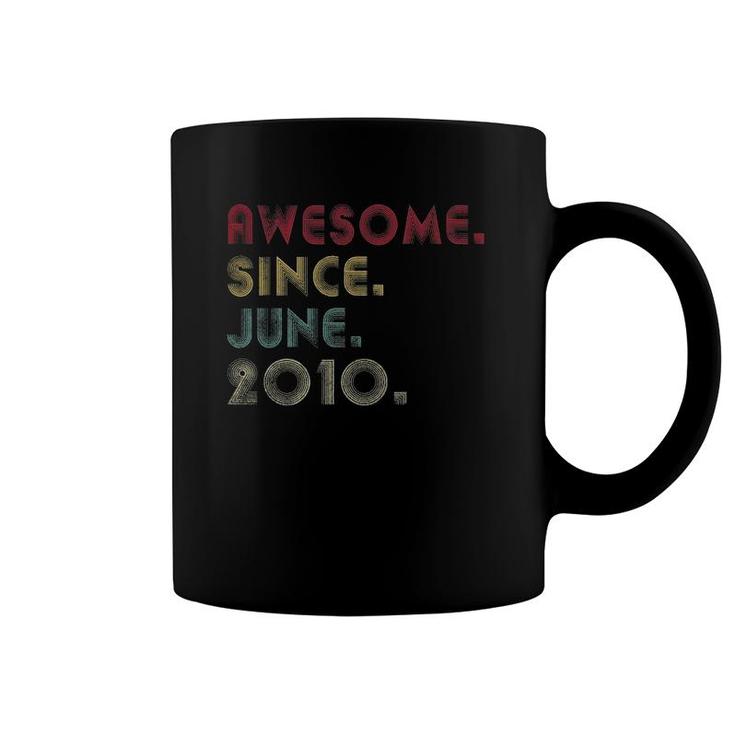 Awesome Since June 2010 11Th Birthday Gift 11 Years Old Coffee Mug