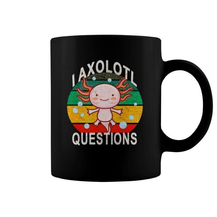 Axolotl I Axolotl Questions Funny Cute Retro Lizard Axolotl Coffee Mug