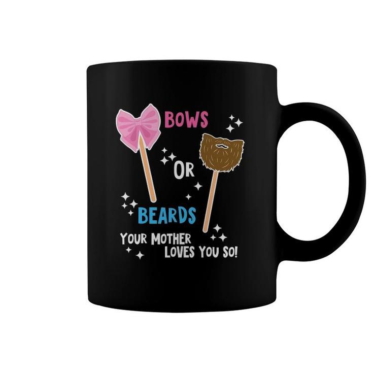 Baby Gender Reveal Beard Or Bow Mother Loves You Coffee Mug