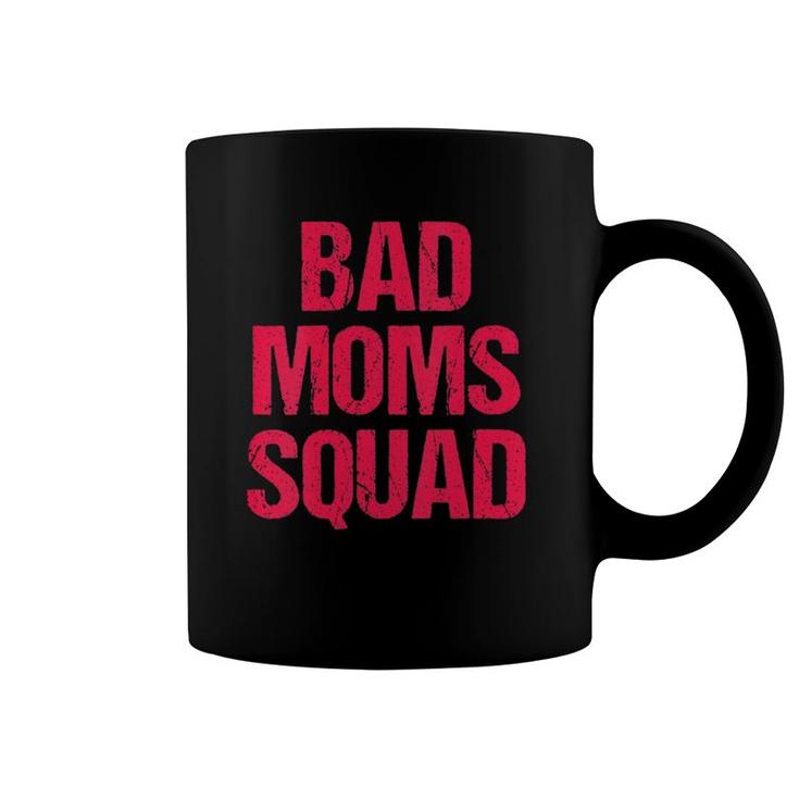 Bad Mom Squad Funny Saying Statement Mother's Day Women Gift Coffee Mug