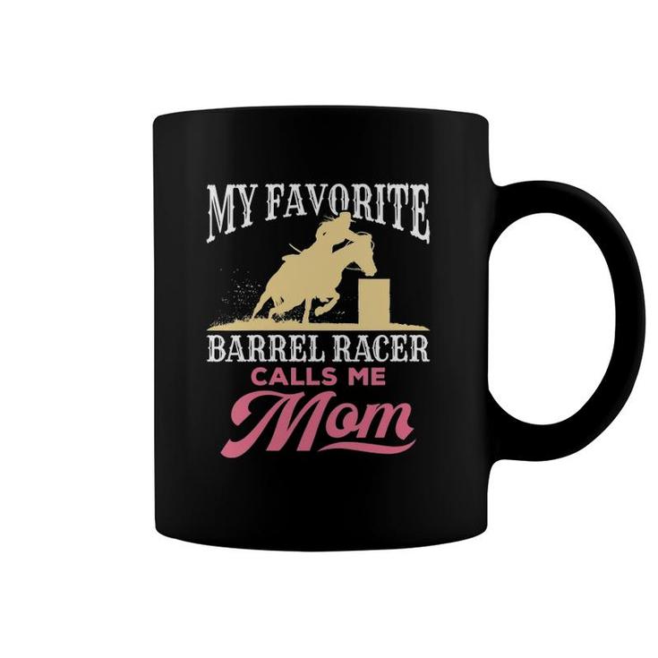 Barrel Racing Mom Horse Favorite Barrel Racer Mother's Day Coffee Mug