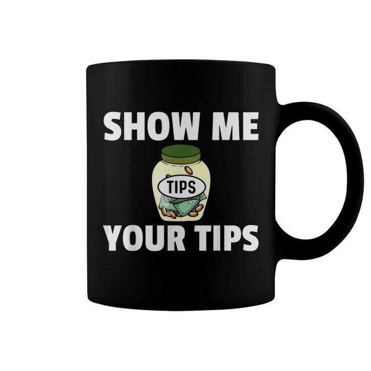 Bartender Show Me Your Tips Coffee Mug