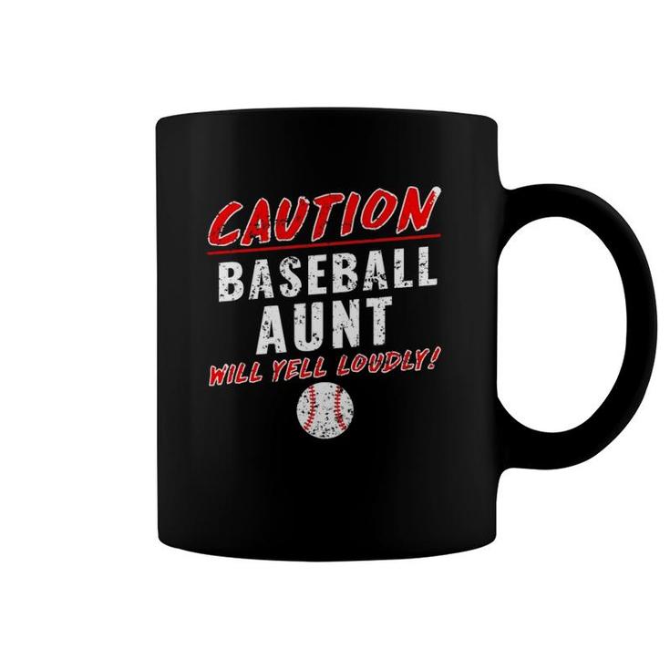 Baseball Aunt Caution Will Yell Loudly Funny Coffee Mug