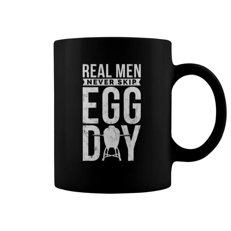 Bbq Kamado Grill Grillmaster Real Men Never Skip Egg Day Coffee Mug