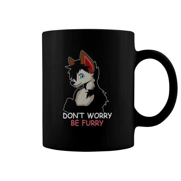 Be Furry Furry Owner Don't Worry Be Furry Coffee Mug