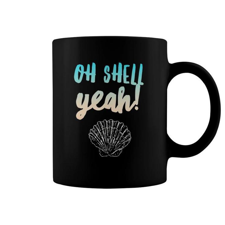 Beach Attire Shell Yeah Saying Cute Seashell Design  Coffee Mug