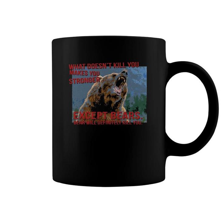 Bears Will Definitely Kill You Funny Coffee Mug