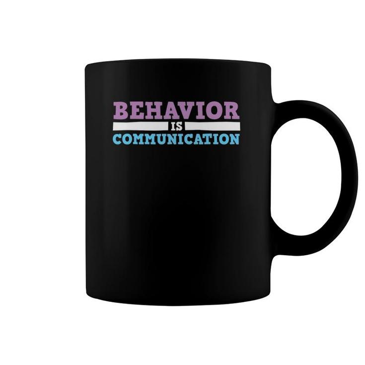 Behavior Is Communication Special Education Teacher Coffee Mug