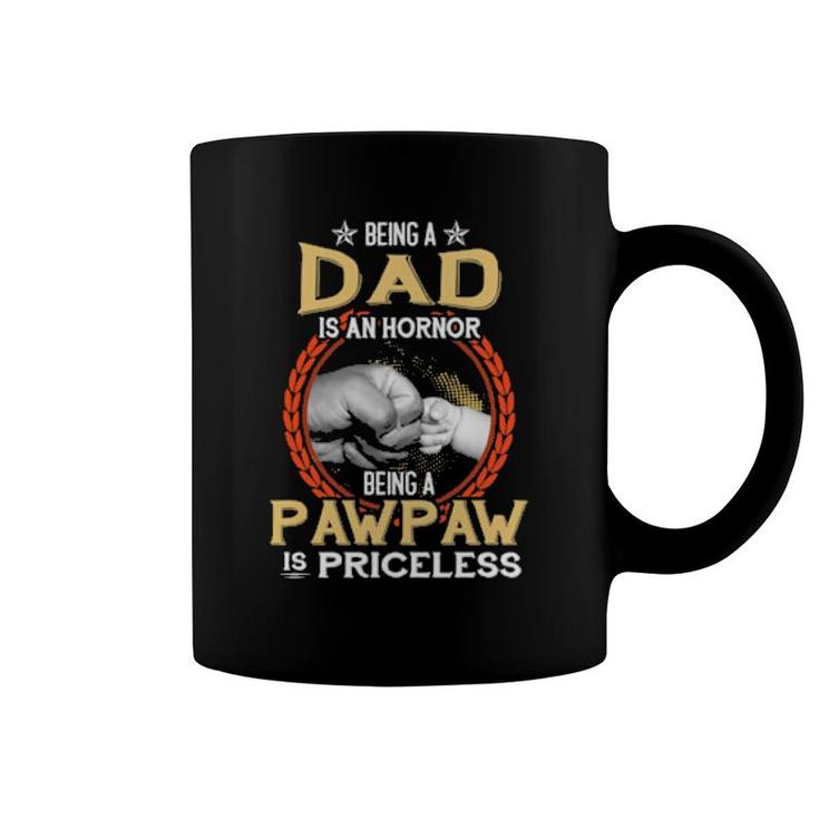 Being A Dad Is An Honor Being A Pawpaw Is Priceless Vintage  Coffee Mug