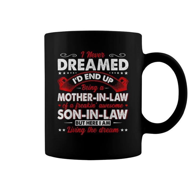 Being A Mother In Law Of A Son In Law Matching Family  Coffee Mug