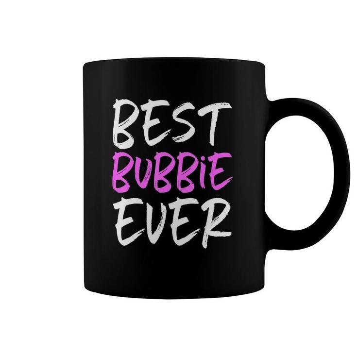 Best Bubbie Ever Cool Funny Mother's Day Gift Coffee Mug
