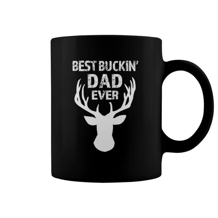 Best Buckin' Dad Ever Men's Funny  Coffee Mug