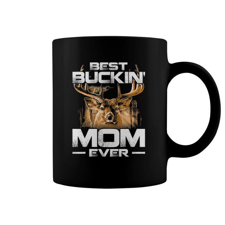 Best Buckin' Mom Ever Deer Hunting Bucking Mother Coffee Mug