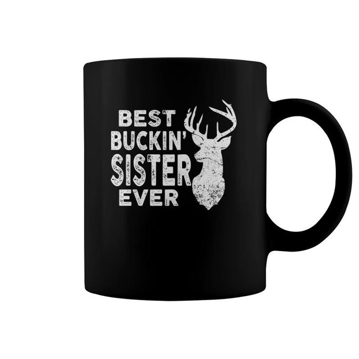 Best Buckin' Sister Ever Deer Hunting Mothers Day Gift Coffee Mug