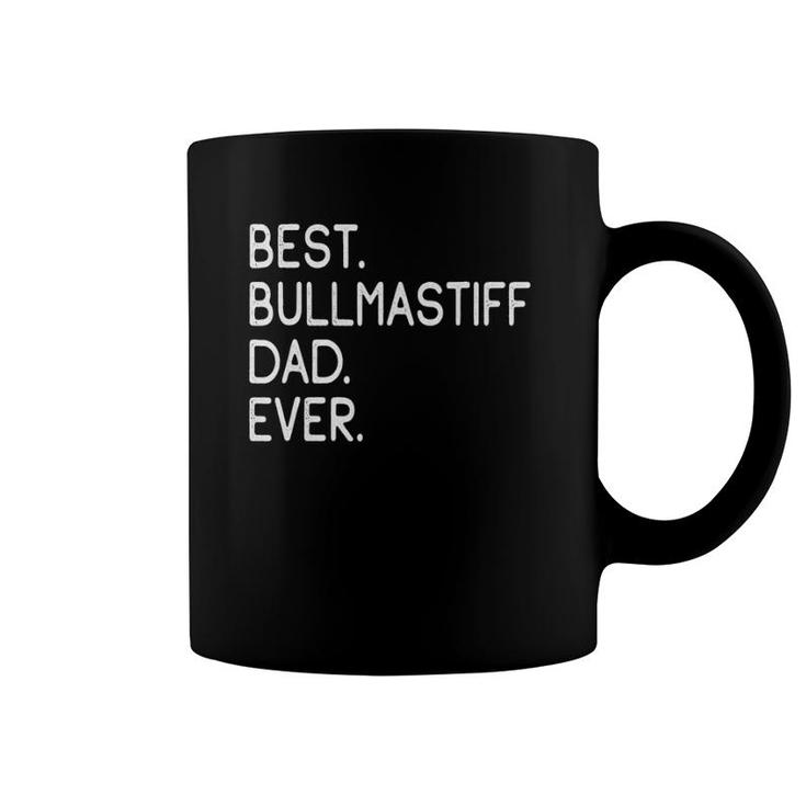 Best Bullmastiff Dad Ever  Gift Master Lover Holidays Coffee Mug