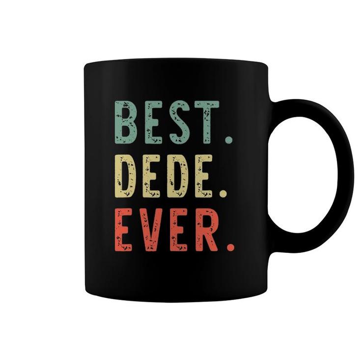Best Dede Ever Funny Retro Vintage Coffee Mug