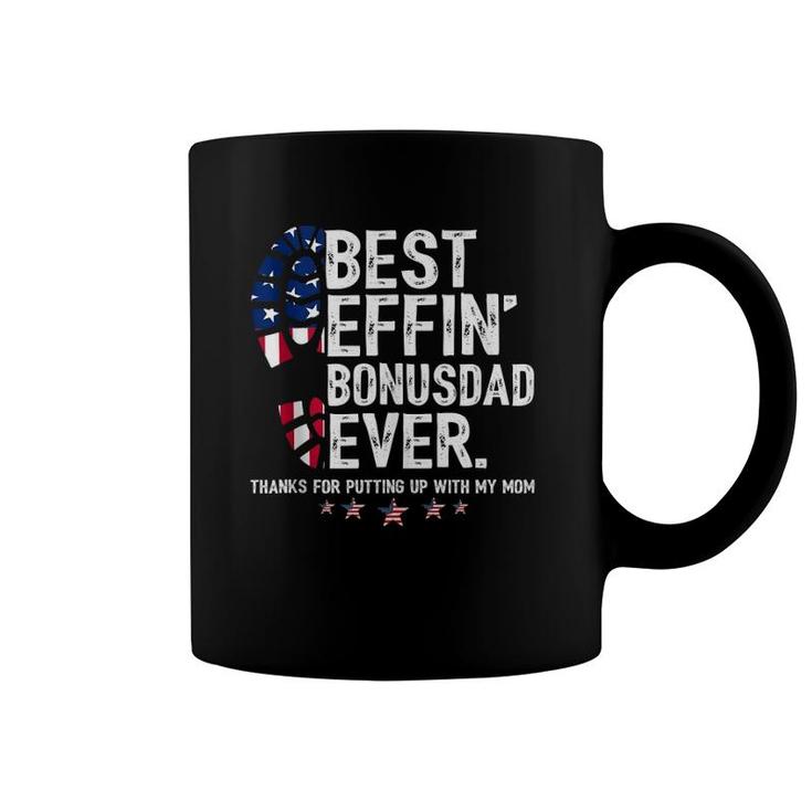 Best Effin' Bonusdad Ever Thanks For Putting Up With My Mom  Coffee Mug
